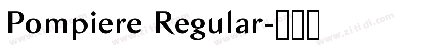 Pompiere Regular字体转换 Pompiere Regular字体转换